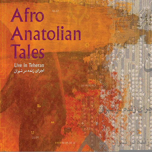 Afro Anatolian Tales Live in Tehran album cover